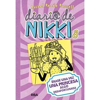 DIARIO DE NIKKI 8. ÉRASE UNA VEZ UNA PRINCESA ALGO DESAFORTUNADA
